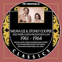 Wilma Lee & Stoney Cooper - The Chronogical Classics 1961-1964